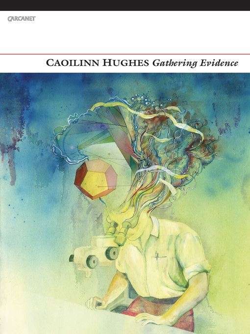 Title details for Gathering Evidence by Caoilinn Hughes - Available